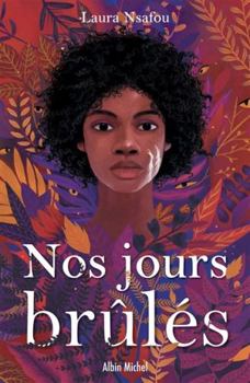 Nos jours brûlés - tome 1 - Book #1 of the Nos jours brûlés