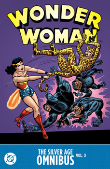 Hardcover Wonder Woman: The Silver Age Omnibus Vol. 3 Book