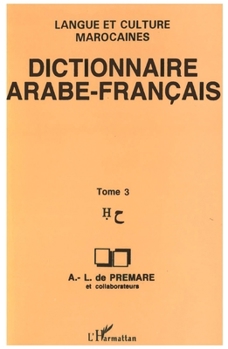 Paperback Dictionnaire Arabe-Français: Tome 3 Langue et culture marocaines [French] Book