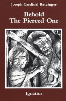 Paperback Behold the Pierced One: An Approach to a Spiritual Cristology Book