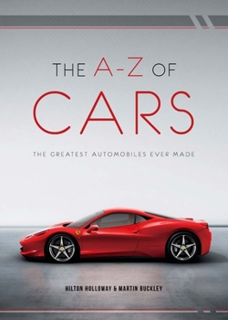 Paperback The A-Z of Cars: The Greatest Automobiles Ever Made Book