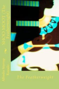 Paperback SHOO MOOT (The Featherweight): The Feather Weight Book
