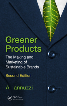 Paperback Greener Products: The Making and Marketing of Sustainable Brands, Second Edition Book