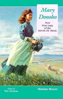 Paperback Mary Donoho: New First Lady of the Santa Fe Trail Book