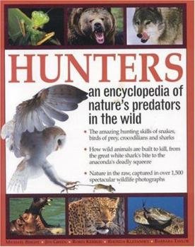 Hardcover Hunters: Encyclopedia of Nature's Predators in the Wild Book