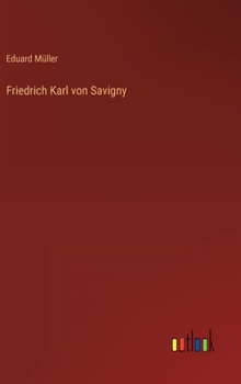 Hardcover Friedrich Karl von Savigny [German] Book