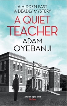 A Quiet Teacher - Book #1 of the Quiet Teacher Mystery