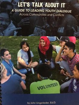 Paperback Let's Talk About It: A Guide to Leading Youth Dialogue Across Communities and Conflicts Book