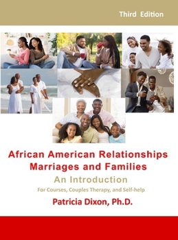 Hardcover African American Relationships, Marriages, and Families: For Courses, Couples Therapy, and Self-Help Book