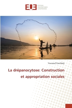 Paperback La drépanocytose: Construction et appropriation sociales [French] Book
