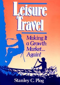 Hardcover Leisure Travel: Making It a Growth Market...Again! Book