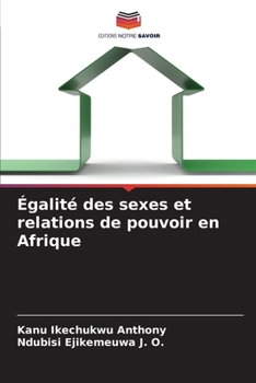 Paperback Égalité des sexes et relations de pouvoir en Afrique [French] Book