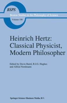 Paperback Heinrich Hertz: Classical Physicist, Modern Philosopher Book