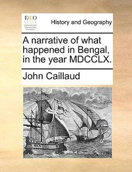 Paperback A narrative of what happened in Bengal, in the year MDCCLX. Book