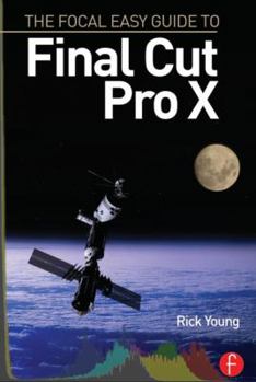 Paperback The Focal Easy Guide to Final Cut Pro X Book