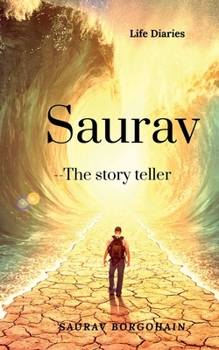 Paperback Saurav- The story teller (Life diaries) Book