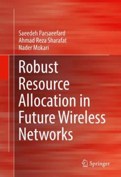 Hardcover Robust Resource Allocation in Future Wireless Networks Book