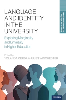 Hardcover Language and Identity in the University: Exploring Marginality and Liminality in Higher Education Book
