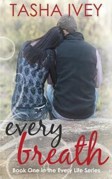 Every Breath - Book #1 of the Every Life