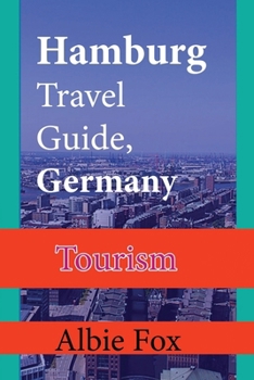 Paperback Hamburg Travel Guide, Germany: Tourism Book