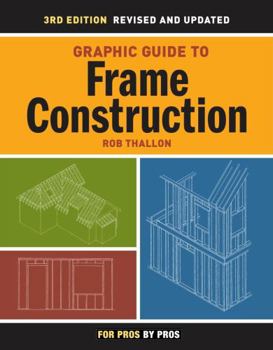 Hardcover Graphic Guide to Frame Construction: Details for Builders and Designers Book