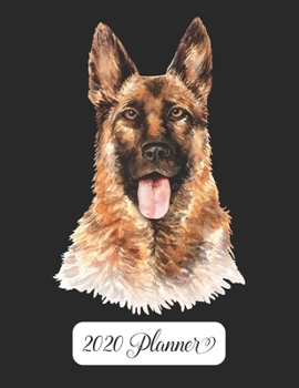 2020 Planner: Yearly Planner - Weekly & Monthly Planner Schedule Agenda with Password Tracker, Budget Tracker, Monthly Snapshot, Priorities, Goals -  8.5" x 11" - German Shepherd Dog