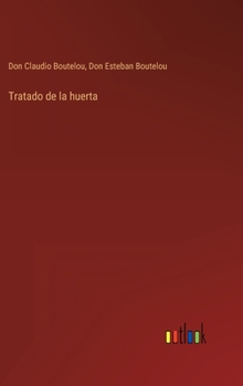 Hardcover Tratado de la huerta [Spanish] Book