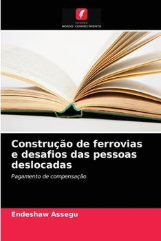 Paperback Construção de ferrovias e desafios das pessoas deslocadas [Portuguese] Book