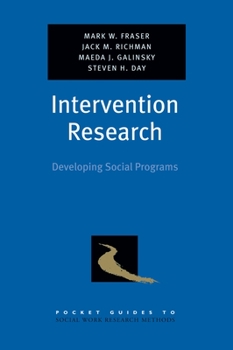 Intervention Research: Developing Social Programs - Book  of the Pocket Guides to Social Work Research Methods