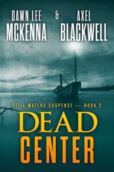 Dead Center - Book #2 of the Still Waters