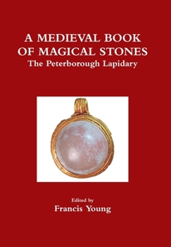 Hardcover A Medieval Book of Magical Stones: The Peterborough Lapidary Book