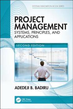 Hardcover Project Management: Systems, Principles, and Applications, Second Edition Book