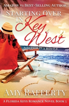 Paperback Starting Over In Key West: A Love Letter In A Bottle Book