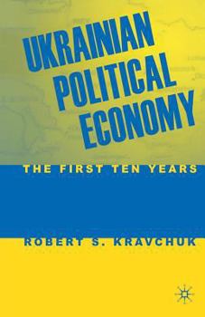 Paperback Ukrainian Political Economy: The First Ten Years Book