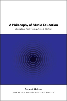 Paperback A Philosophy of Music Education: Advancing the Vision, Third Edition Book