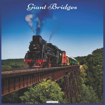 Paperback Giant Bridges 2021 Wall Calendar: Official Bridge Calendar 2021 Book