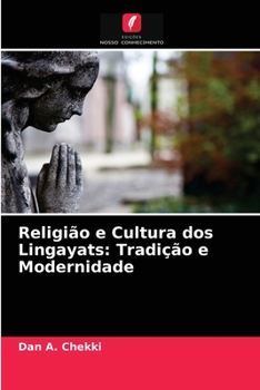 Paperback Religião e Cultura dos Lingayats: Tradição e Modernidade [Portuguese] Book