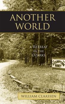 Paperback Another World: A Retreat in the Ozarks Book