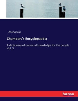 Paperback Chambers's Encyclopaedia: A dictionary of universal knowledge for the people. Vol. 3 Book