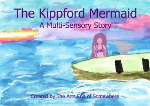 Paperback The Kippford Mermaid: A Multi-Sensory Story Book
