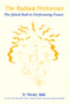 Paperback The Radiant Performer: The Spiral Path to Performing Power Book