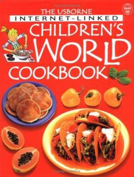 Usborne Internet-Linked Children's World Cookbook - Book  of the Usborne Children's Cookbooks