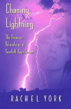 Paperback Chasing Lightning: The Amorous Adventures of Scarlett Faye Turner Book