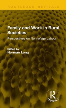 Family and Work in Rural Societies: Perspectives on Non-Wage Labour