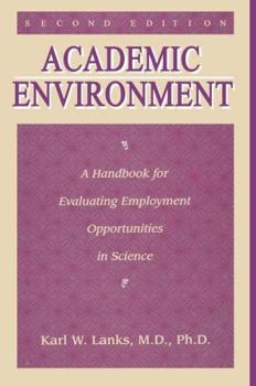 Paperback Academic Environment: A Handbook for Evaluating Employment Opportunities in Science Book
