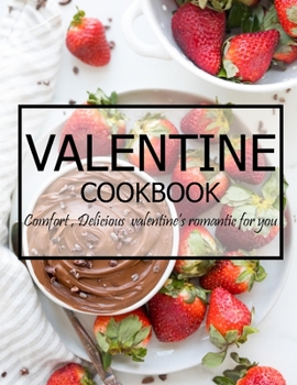 Paperback Valentine Cookbook: Comfort, Delicious valentine's romantic for you Book