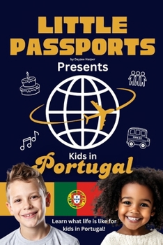Kids in Portugal: Fun Facts About Portugal’s Culture, Food, Holidays, and Daily Life for Children Ages 6–10 (Kids Geography & Culture Books (Nonfiction))