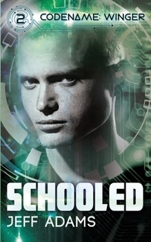 Schooled - Book #2 of the Codename: Winger