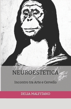 Paperback Neuroestetica: Incontro tra Arte e Cervello [Italian] Book
