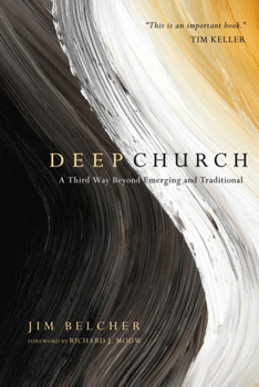 Paperback Deep Church: A Third Way Beyond Emerging and Traditional Book
